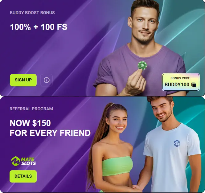 Buddy boost & referral bonus at Mateslots